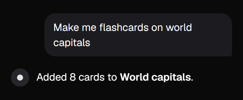 A chat: Make me flashcards on world capitals. Added 8 cards to World capitals.